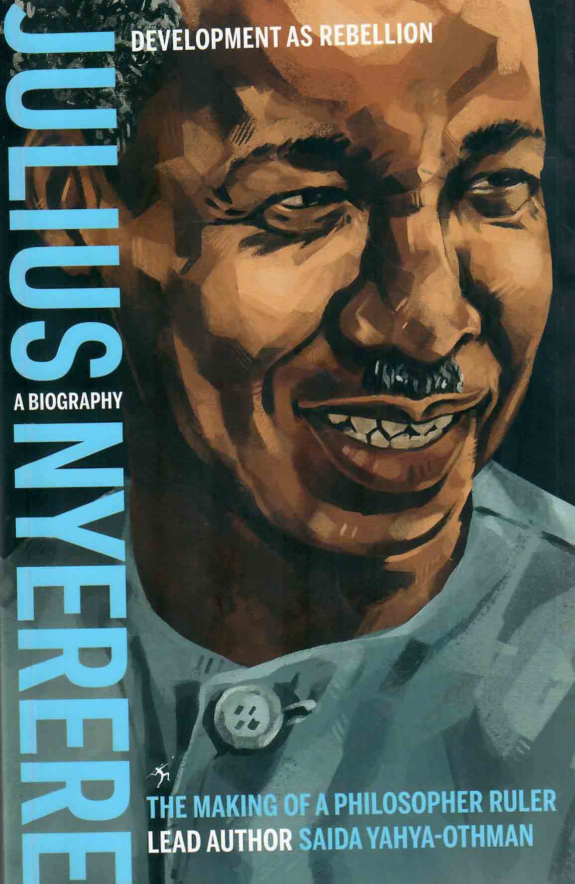 Julius Nyerere a biography