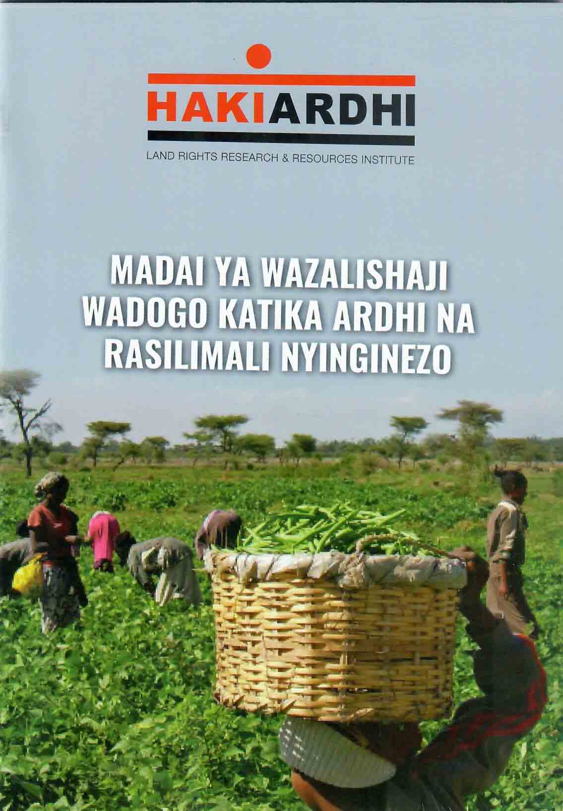 Madai ya wazalishaji wadogo katika ardhi na rasilimali nyinginezo